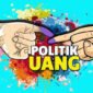 Ilustrasi: Politik Uang - Sejumlah anggota DPR blak-blakan harus mengeluarkan modal untuk kampanye setidaknya Rp20 miliar (Foto: Istimewa/ifakta)